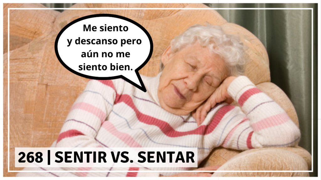 268 | Sentir vs. Sentirse y Sentar vs. Sentarse [Podcast]